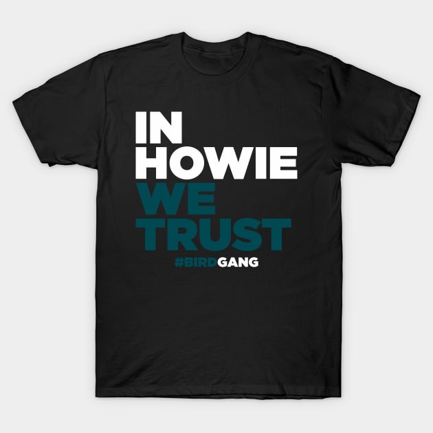 In Howie We Trust T-Shirt by TextTees